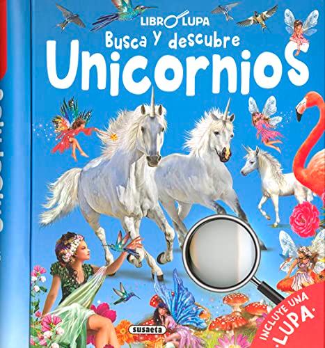 Busca y descubre unicornios (Libro lupa)