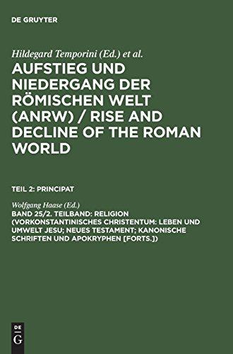 Aufstieg und Niedergang der römischen Welt (ANRW) / Rise and Decline of the Roman World. Principat: Aufstieg und Niedergang der römischen Welt, 3 Tle. in Einzelbdn., Bd.25/2