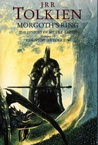 The Morgoth's Ring: The History of Middle-Earth 10