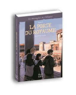 Les messagers de l'Alliance. Vol. 6. La porte du royaume