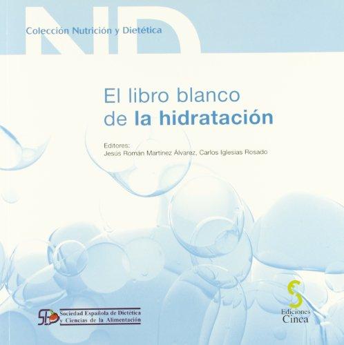 El libro blanco de la hidratación (Colección Nutrición y dietética)