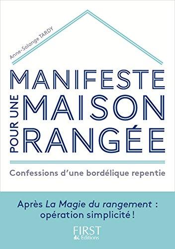 Manifeste pour une maison rangée : confessions d'une bordélique repentie