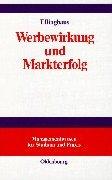 Werbewirkung und Markterfolg: Marktübergreifende Werbewirkungsanalysen