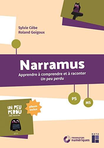 Narramus, PS, MS : apprendre à comprendre et à raconter Un peu perdu