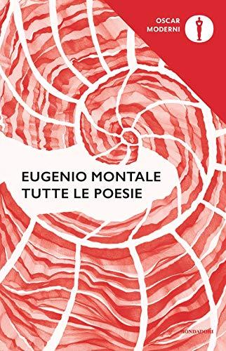 Tutte le poesie (Oscar moderni, Band 159)