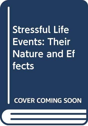 Stressful Life Events: Their Nature and Effects