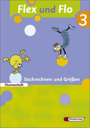 Flex und Flo - Ausgabe 2007: Themenheft Sachrechnen und Größen 3: Für die Ausleihe