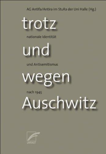 Trotz und wegen Auschwitz: Nationale Identität und Nationalismus nach 1945