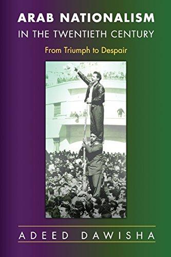 Arab Nationalism in the Twentieth Century: From Triumph to Despair