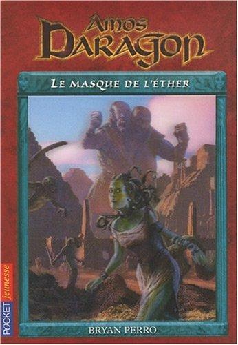 Amos Daragon. Vol. 11. Le masque de l'éther