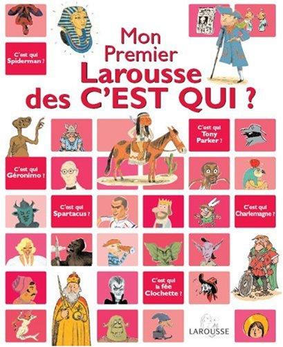 Mon premier Larousse des C'est qui ?