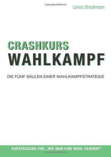 Crashkurs Wahlkampf: Die fünf Säulen einer Wahlkampfstrategie