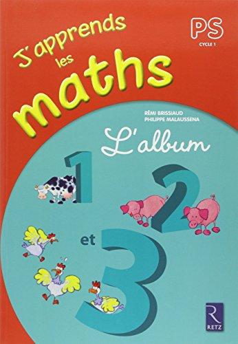 J'apprends les maths, PS, cycle 1 : l'album 1, 2 et 3