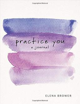 Practice You: A Journal (Journals)