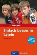 Einfach besser in Latein 1. Lernjahr: Schritt für Schritt zum Klassenziel. Mit Lösungen. Speziell für G8