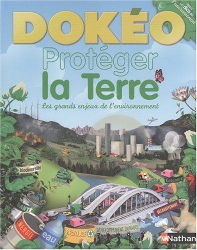 Dokéo protéger la Terre : les grands enjeux de l'environnement