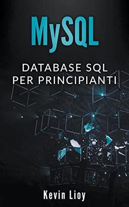 MySQL: Database SQL per Principanti (Programmazione Web, Band 1)