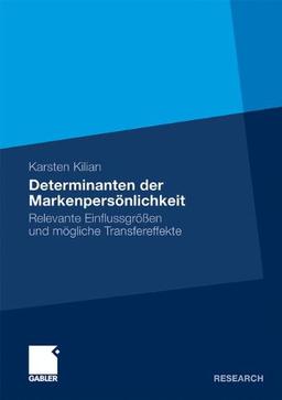 Determinanten der Markenpersönlichkeit: Relevante Einflussgrößen und mögliche Transfereffekte (German Edition)