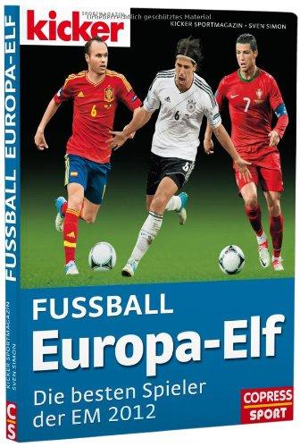 Fußball-Europa-Elf. kicker sportmagazin: Die besten Spieler der EM 2012