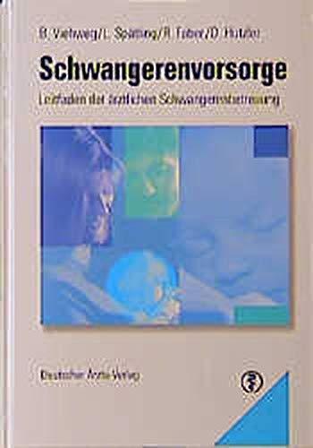 Schwangerenvorsorge: Leitfaden der ärztlichen Schwangerenbetreuung