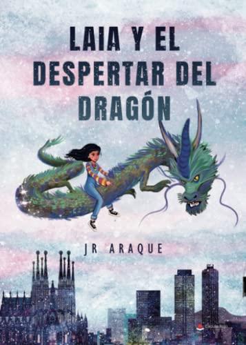 Laia y el despertar del dragón