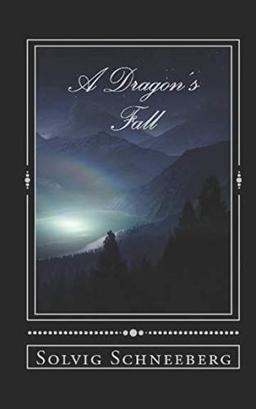 A Dragon's Fall (Dragon Chronicles, Band 3)