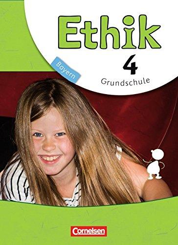 Ethik - Grundschule Bayern - Neubearbeitung: 4. Jahrgangsstufe - Schülerbuch