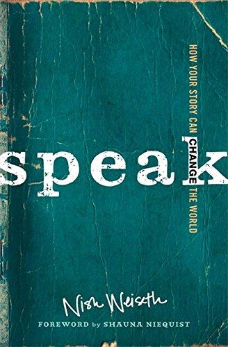 Speak: How Your Story Can Change the World