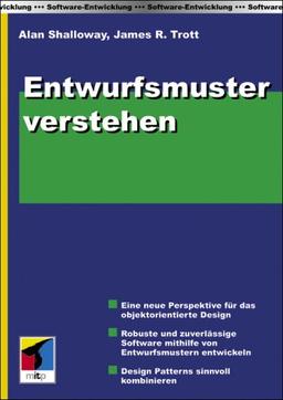 Entwurfsmuster verstehen. Eine neue Perspektive auf objektorientierte Software-Entwicklung