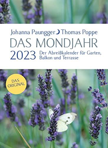 Das Mondjahr 2023: Der Abreißkalender - für Garten, Balkon und Terrasse - Das Original