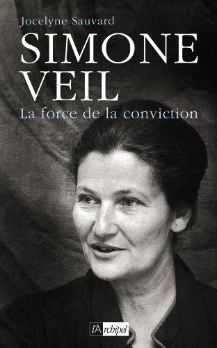 Simone Veil : la force de la conviction