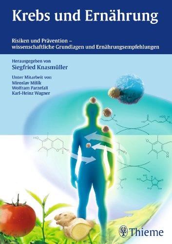 Krebs und Ernährung: Risiken und Prävention - wissenschaftliche Grundlagen und Ernährungsempfehlungen