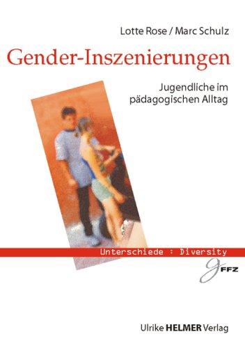 Gender-Inszenierungen: Jugendliche im pädagogischen Alltag