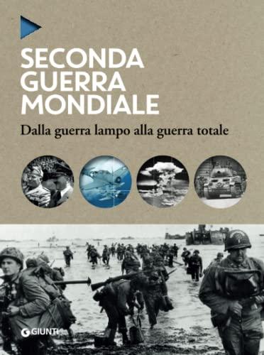 La Seconda guerra mondiale: Dalla guerra lampo alla guerra totale (Oblò)