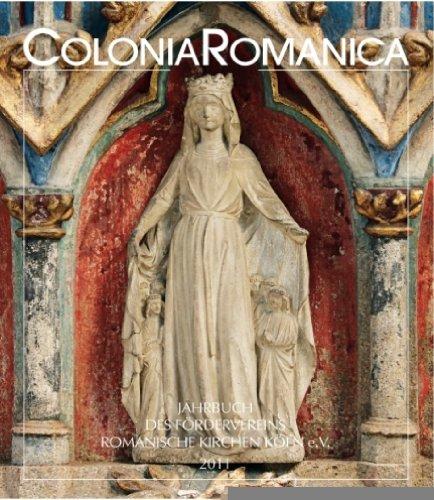 Colonia Romanica XXVI 2011: Die romanischen Kirchen im Historismus