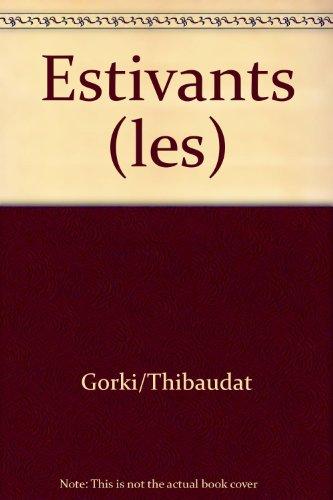 LES ESTIVANTS (Théâtre)