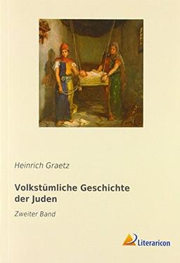 Volkstümliche Geschichte der Juden: Zweiter Band