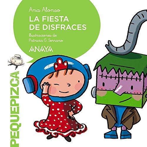 La fiesta de disfraces (PRIMEROS LECTORES (1-5 años) - Pequepizca)