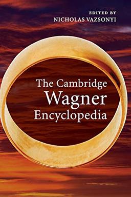 The Cambridge Wagner Encyclopedia