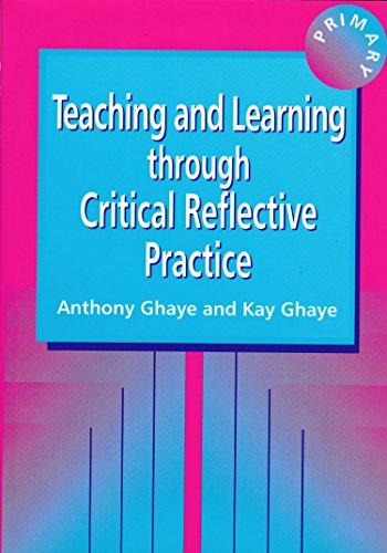 Teaching and Learning Through Critical Reflective Practice: A Practical Guide for Positive Action