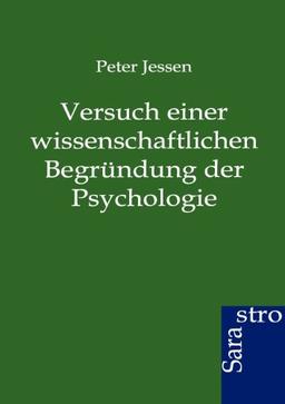 Versuch einer wissenschaftlichen Begründung der Psychologie