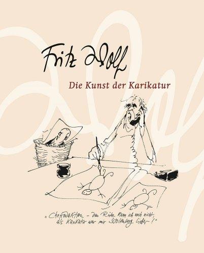 Fritz Wolf: Die Kunst der Karikatur