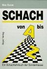 Schach von A - Z: Vollständige Anleitung zum Schachspiel