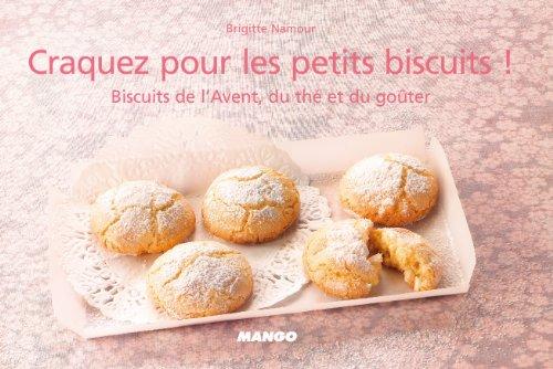 Craquez pour les petits biscuits ! : biscuits de l'Avent, du thé et du goûter