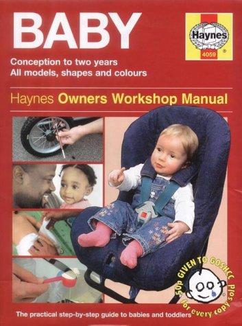 The Haynes Baby Manual: Conception to Two Years