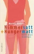 Nimmersatt und Hungermatt. Essstörungen bewältigen