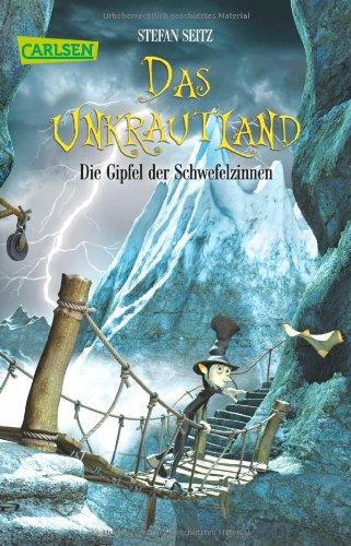 Das Unkrautland, Band 3: Die Gipfel der Schwefelzinnen