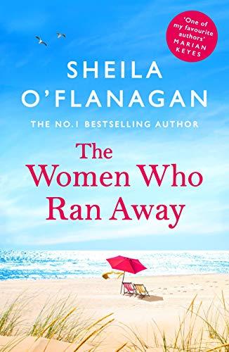 The Women Who Ran Away: And the secrets that followed them . . .: Escape this summer with the number one bestseller!