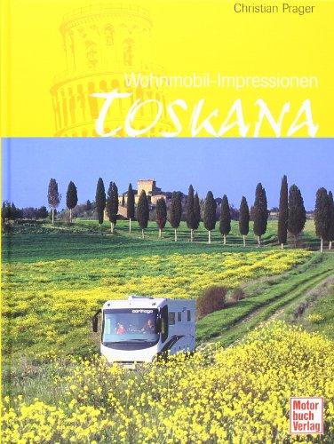 Toskana: Wohnmobil-Impressionen