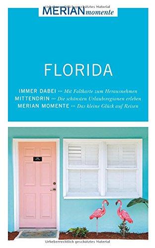 MERIAN momente Reiseführer Florida: Mit Extra-Karte zum Herausnehmen